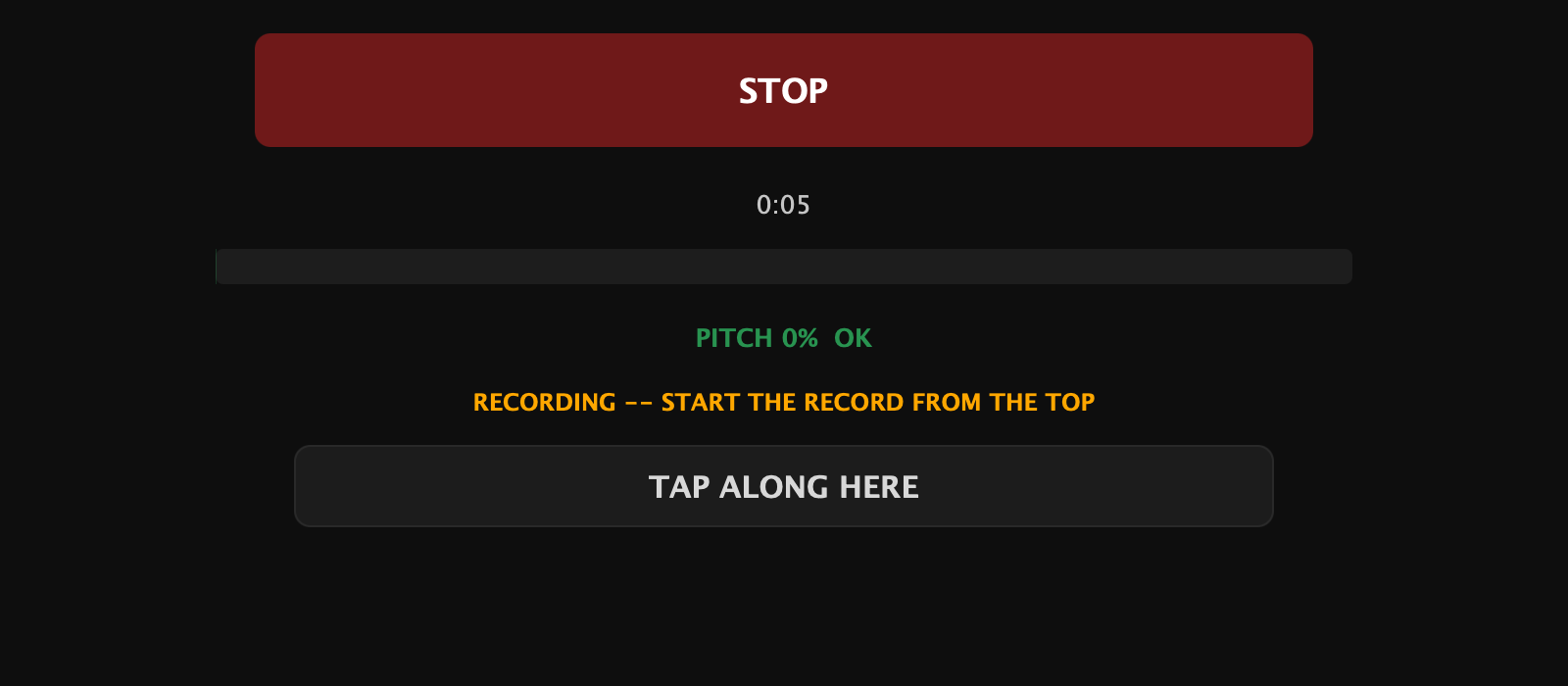 The same overlay a few seconds into a take: the button now reads STOP, the timer counts, PITCH 0% OK, the prompt reads RECORDING -- START THE RECORD FROM THE TOP, and a TAP ALONG HERE button sits below it